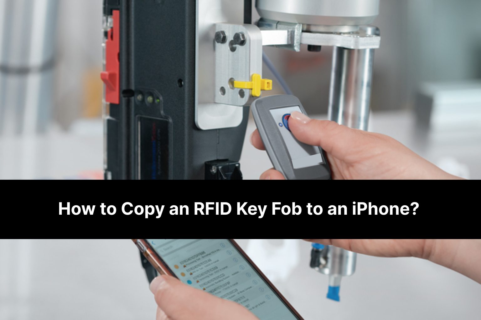 How To Copy RFID Key Fob To iPhone And Android